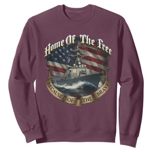 Navy Veteran Sweatshirt Home Of The Free Because Of The Brave American Flag TS11 Maroon Print Your Wear