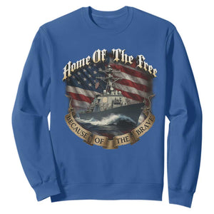 Navy Veteran Sweatshirt Home Of The Free Because Of The Brave American Flag TS11 Royal Blue Print Your Wear