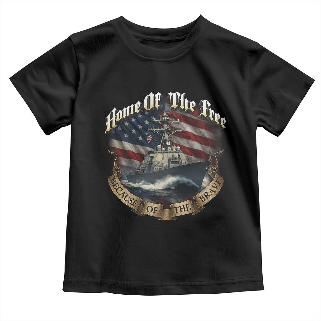 Navy Veteran Toddler T Shirt Home Of The Free Because Of The Brave American Flag TS11 Black Print Your Wear