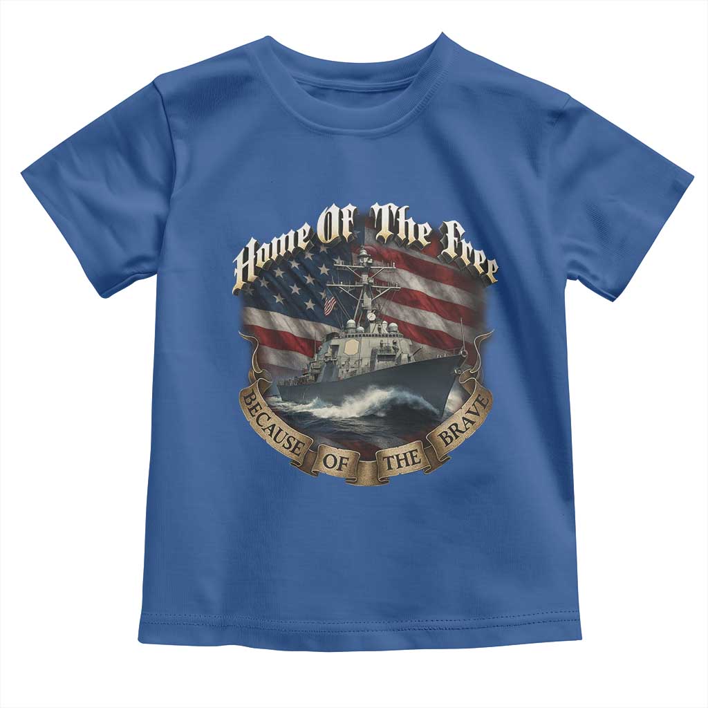 Navy Veteran Toddler T Shirt Home Of The Free Because Of The Brave American Flag TS11 Royal Blue Print Your Wear
