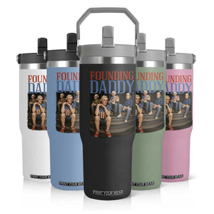 Funny 4th Of July Patriotic Founding Daddy Founding Fathers Flip Straw Tumbler TS11 Print Your Wear