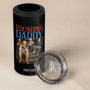Funny 4th Of July Patriotic Founding Daddy Founding Fathers 4 in 1 Can Cooler Tumbler TS11 Print Your Wear