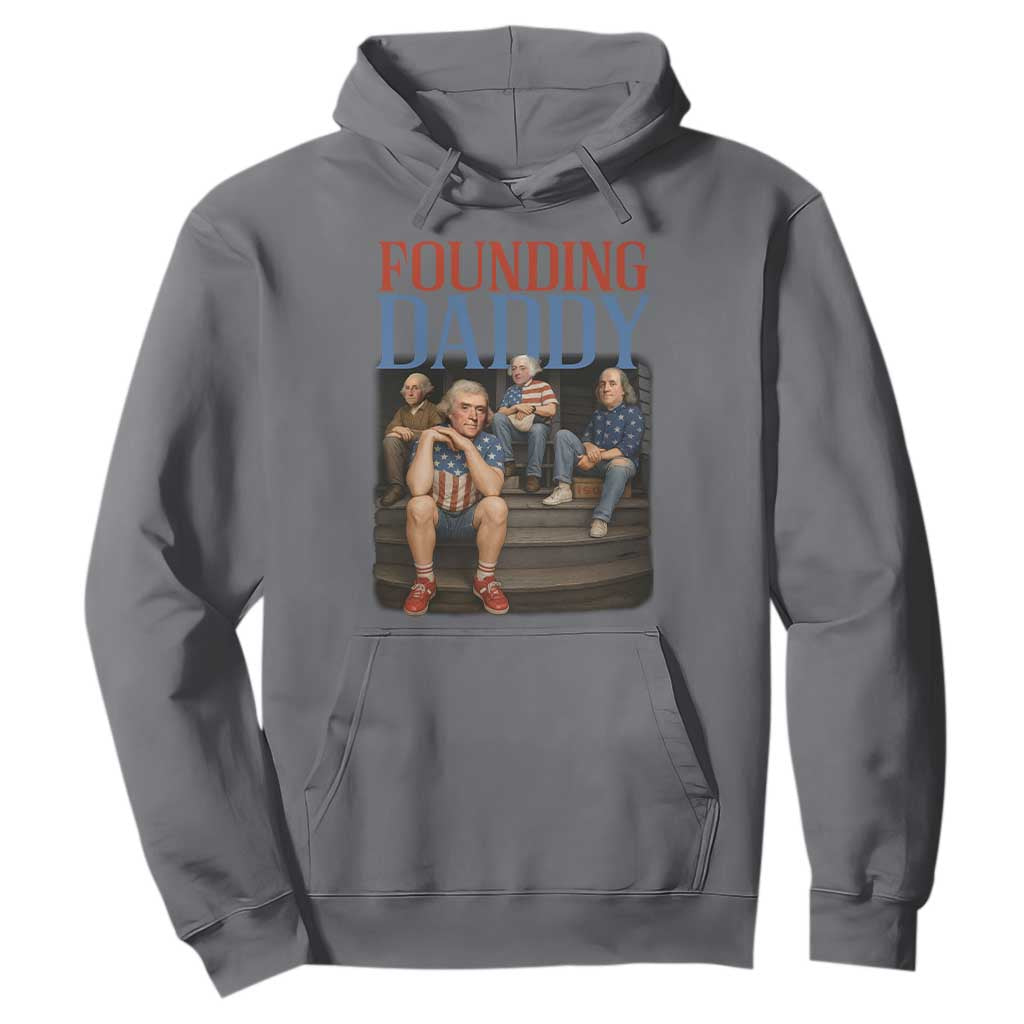 Funny 4th Of July Patriotic Founding Daddy Founding Fathers Hoodie TS11 Charcoal Print Your Wear