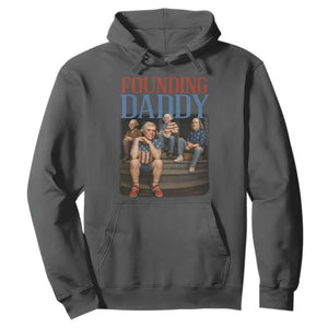 Funny 4th Of July Patriotic Founding Daddy Founding Fathers Hoodie TS11 Dark Heather Print Your Wear