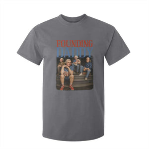 Funny 4th Of July Patriotic Founding Daddy Founding Fathers T Shirt For Kid TS11 Charcoal Print Your Wear
