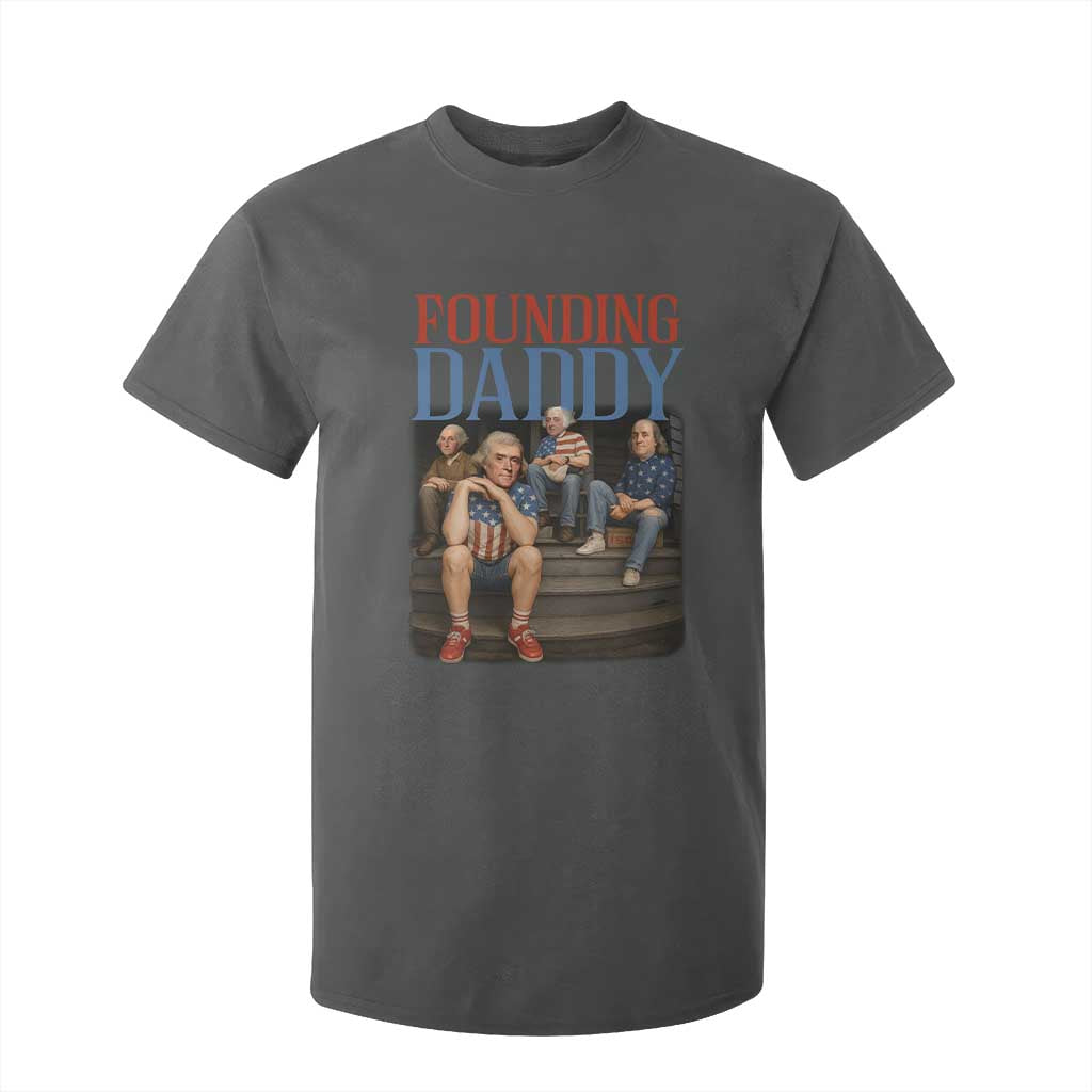Funny 4th Of July Patriotic Founding Daddy Founding Fathers T Shirt For Kid TS11 Dark Heather Print Your Wear