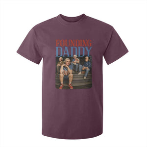 Funny 4th Of July Patriotic Founding Daddy Founding Fathers T Shirt For Kid TS11 Maroon Print Your Wear