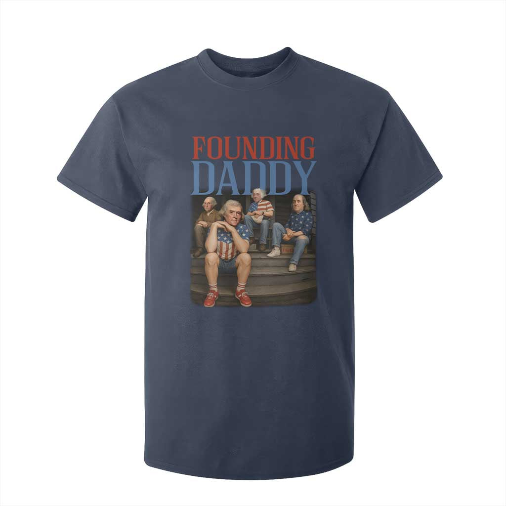 Funny 4th Of July Patriotic Founding Daddy Founding Fathers T Shirt For Kid TS11 Navy Print Your Wear
