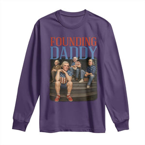 Funny 4th Of July Patriotic Founding Daddy Founding Fathers Long Sleeve Shirt TS11 Purple Print Your Wear