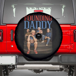 Funny 4th Of July Patriotic Founding Daddy Founding Fathers Spare Tire Cover TS11 Black Print Your Wear