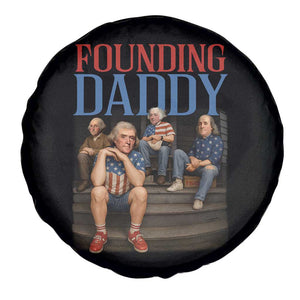 Funny 4th Of July Patriotic Founding Daddy Founding Fathers Spare Tire Cover TS11 Print Your Wear
