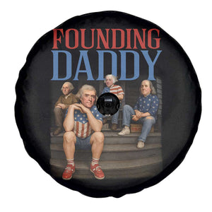 Funny 4th Of July Patriotic Founding Daddy Founding Fathers Spare Tire Cover TS11 Print Your Wear
