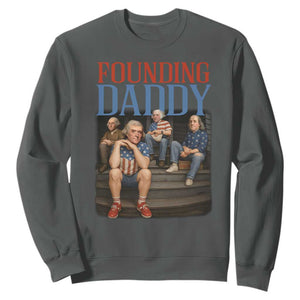 Funny 4th Of July Patriotic Founding Daddy Founding Fathers Sweatshirt TS11 Dark Heather Print Your Wear