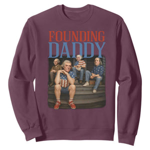 Funny 4th Of July Patriotic Founding Daddy Founding Fathers Sweatshirt TS11 Maroon Print Your Wear