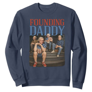Funny 4th Of July Patriotic Founding Daddy Founding Fathers Sweatshirt TS11 Navy Print Your Wear