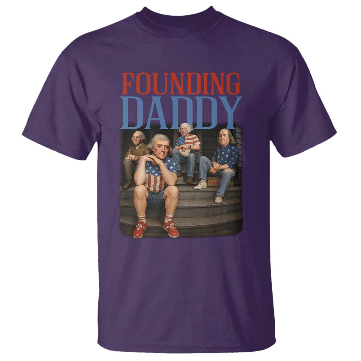 Funny 4th Of July Patriotic Founding Daddy Founding Fathers T Shirt TS11 Purple Print Your Wear