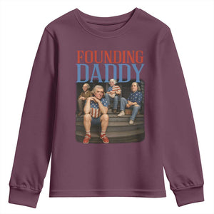 Funny 4th Of July Patriotic Founding Daddy Founding Fathers Youth Sweatshirt TS11 Maroon Print Your Wear