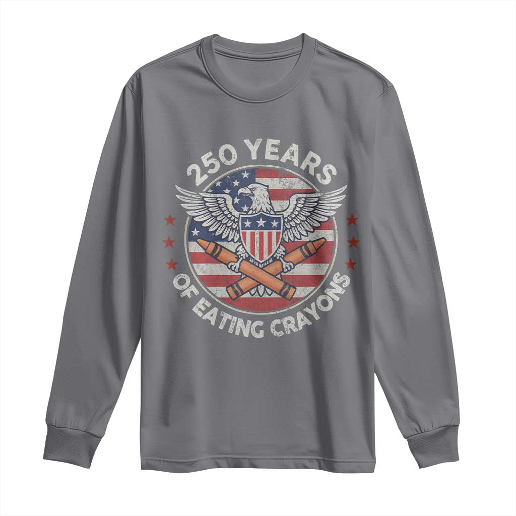 Marine Veteran 250 Years Of Eating Crayons Long Sleeve Shirt American Flag TS11 Charcoal Print Your Wear
