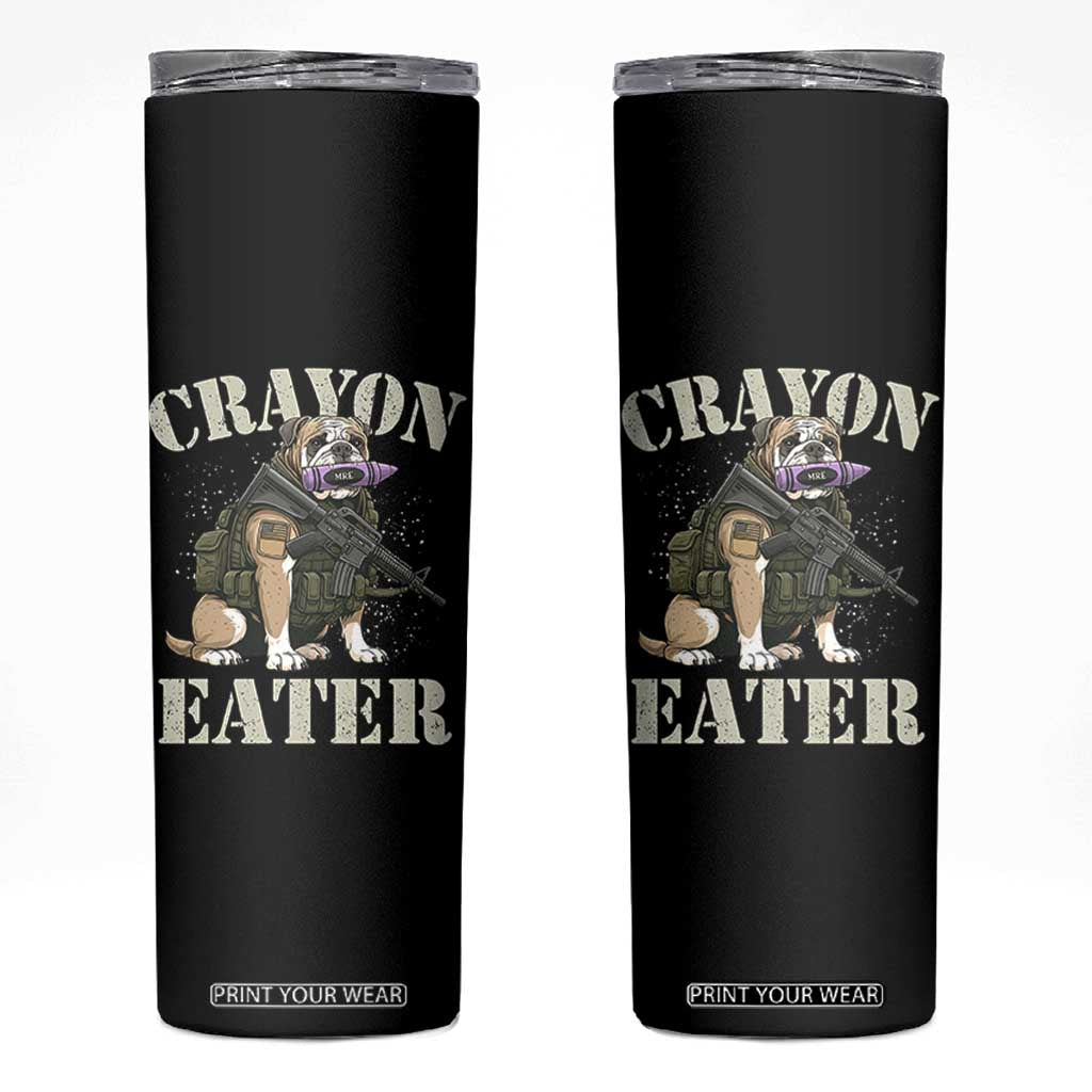 Funny Crayon Eater Skinny Tumbler Military Corps Proud Marine Soldier TS11 Black Print Your Wear