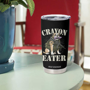 Funny Crayon Eater Tumbler Cup Military Corps Proud Marine Soldier TS11 Print Your Wear