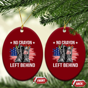 No Crayon Left Behind Ceramic Ornament Corps Squad Military Our Marine Troop Combat Boots TS11 Print Your Wear