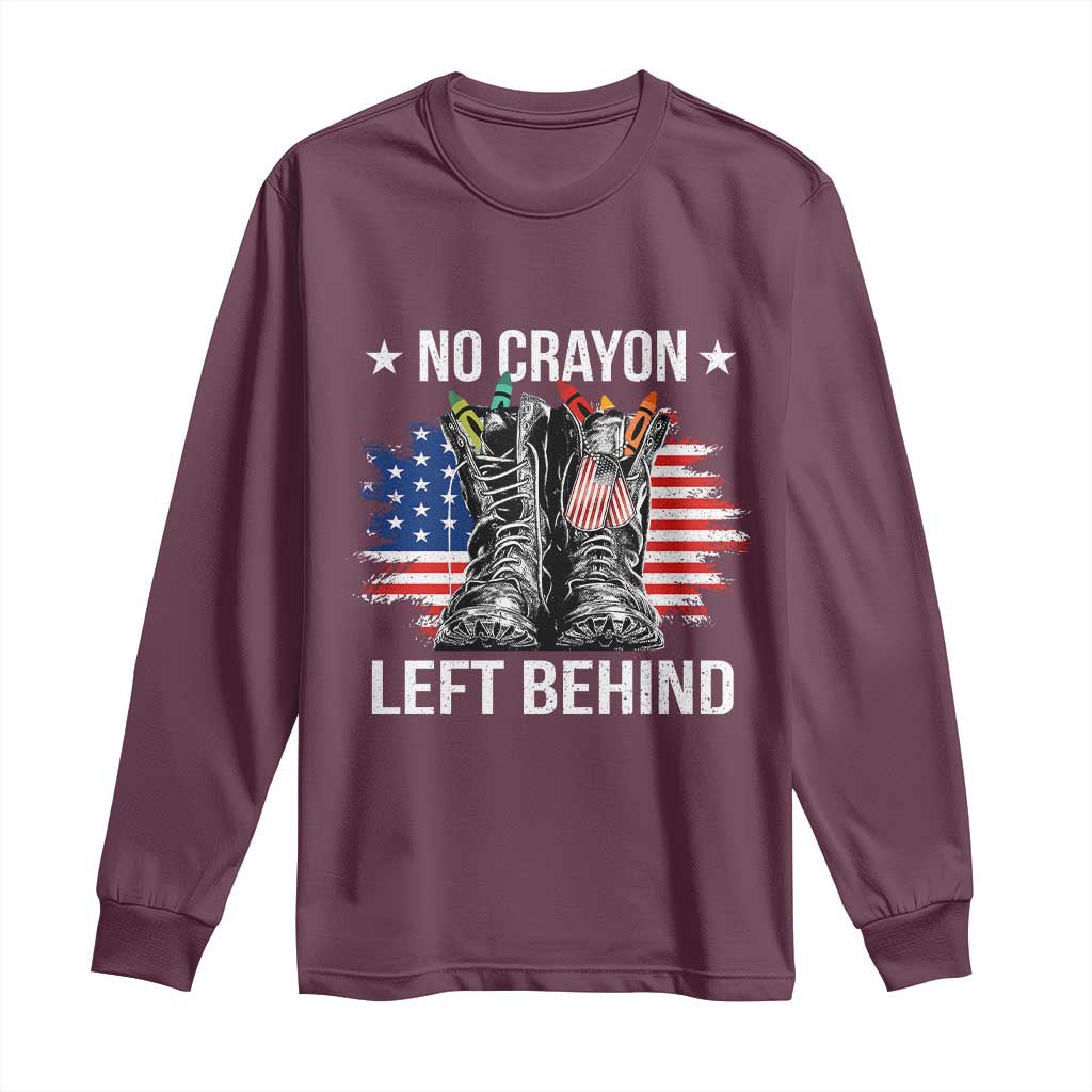 No Crayon Left Behind Long Sleeve Shirt Corps Squad Military Our Marine Troop Combat Boots TS11 Maroon Print Your Wear