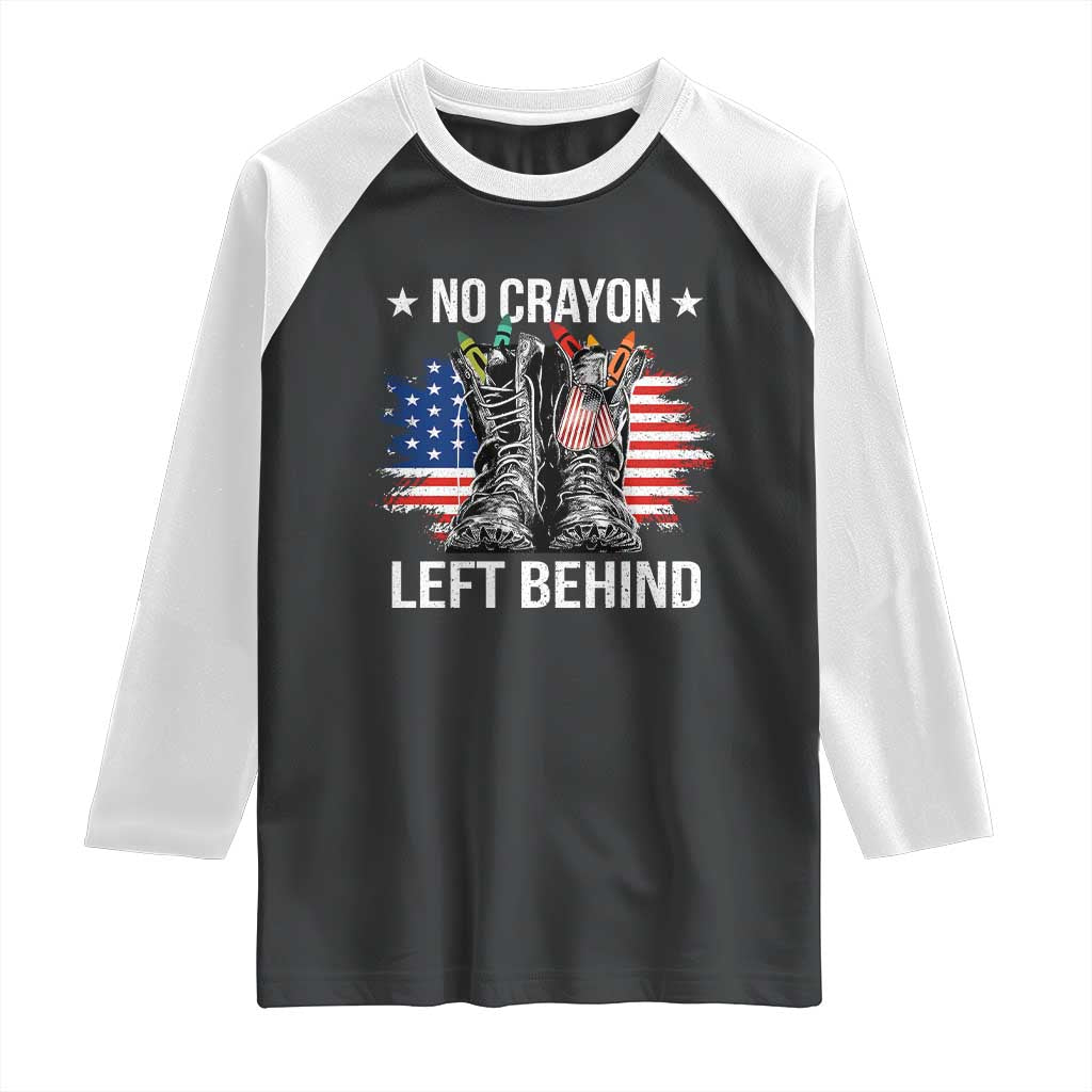 No Crayon Left Behind Raglan Shirt Corps Squad Military Our Marine Troop Combat Boots TS11 Black White Print Your Wear