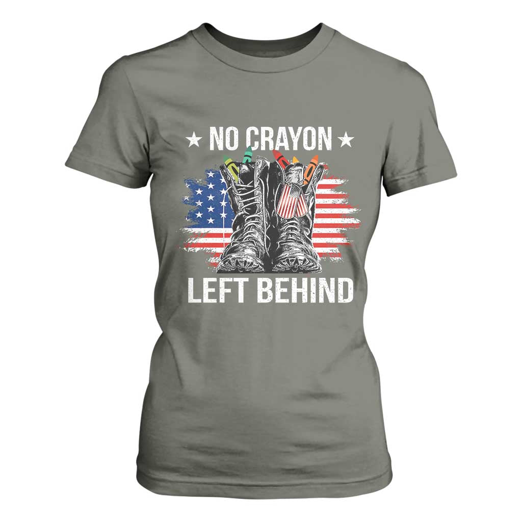 No Crayon Left Behind T Shirt For Women Corps Squad Military Our Marine Troop Combat Boots TS11 Military Green Print Your Wear