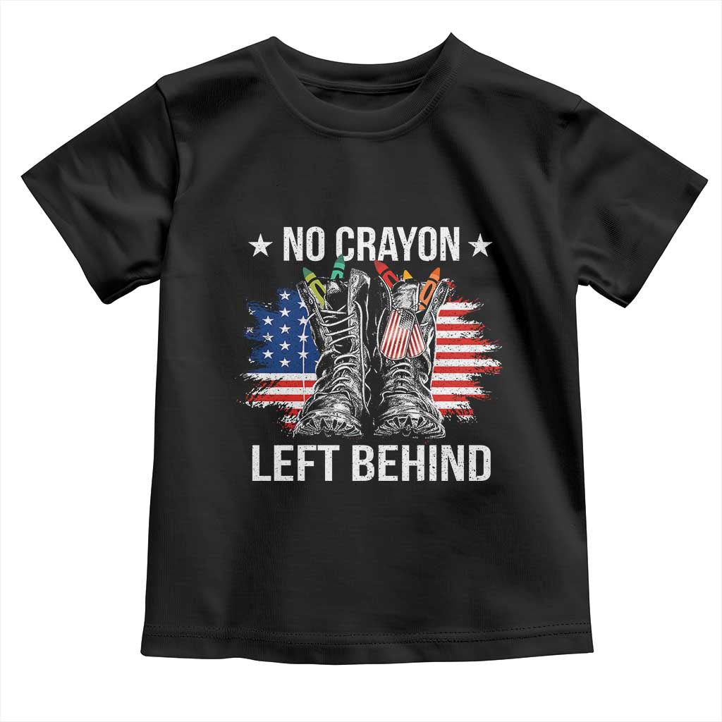 No Crayon Left Behind Toddler T Shirt Corps Squad Military Our Marine Troop Combat Boots TS11 Black Print Your Wear