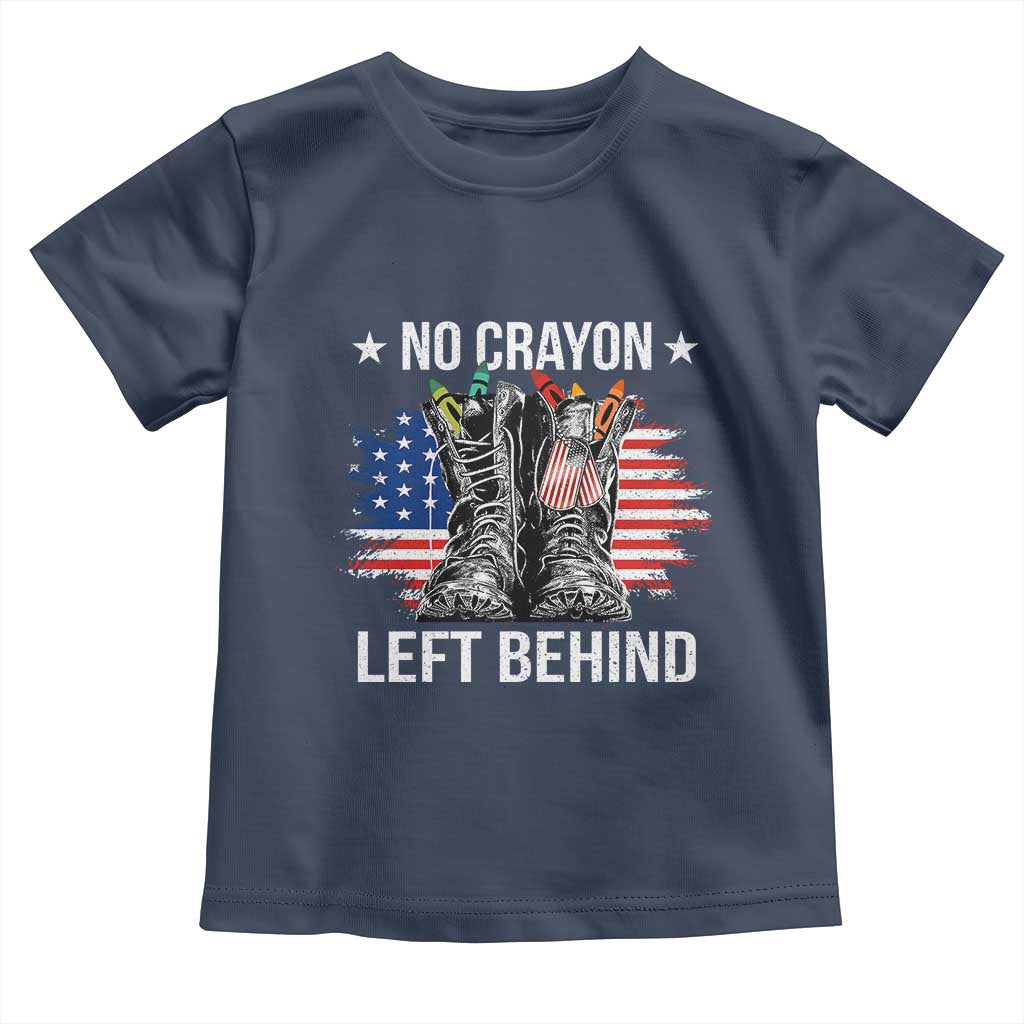 No Crayon Left Behind Toddler T Shirt Corps Squad Military Our Marine Troop Combat Boots TS11 Navy Print Your Wear