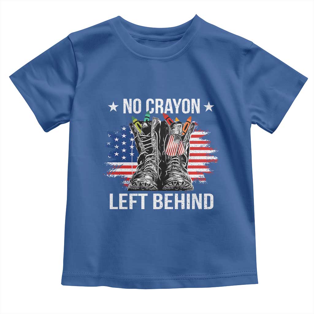 No Crayon Left Behind Toddler T Shirt Corps Squad Military Our Marine Troop Combat Boots TS11 Royal Blue Print Your Wear