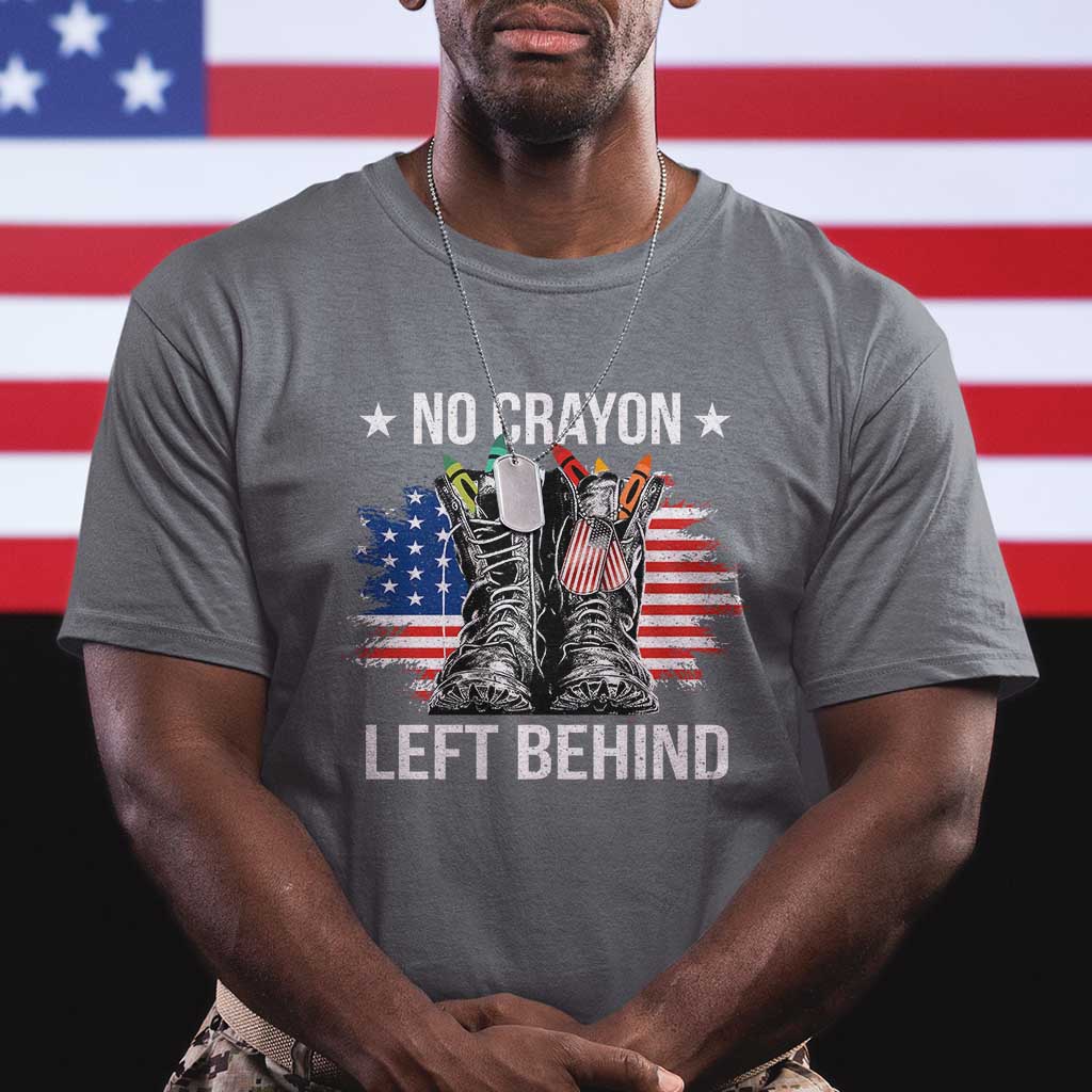 No Crayon Left Behind T Shirt Corps Squad Military Our Marine Troop Combat Boots TS11 Charcoal Print Your Wear