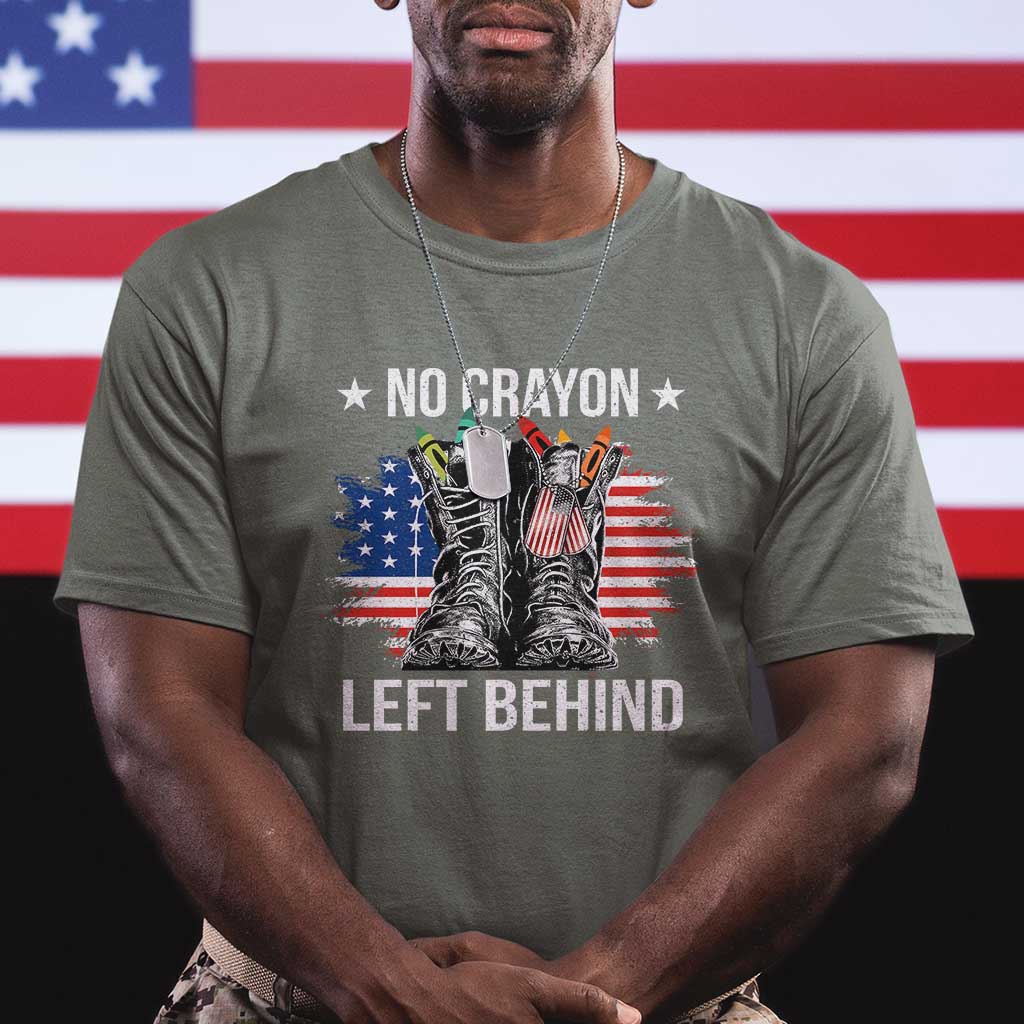 No Crayon Left Behind T Shirt Corps Squad Military Our Marine Troop Combat Boots TS11 Military Green Print Your Wear