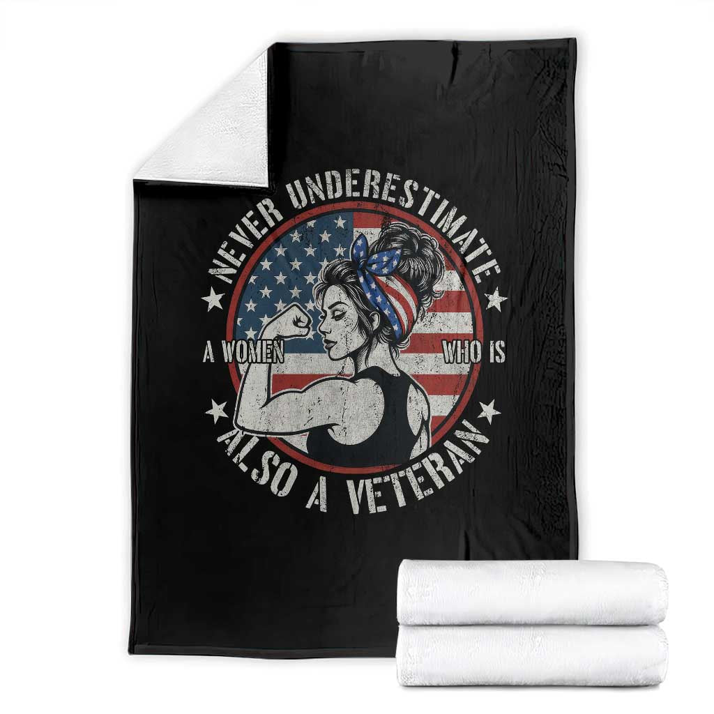 Never Underestimate A Women Who Is Also A Veteran Throw Blanket Female Veteran TS11 Black Print Your Wear