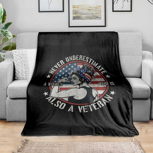 Never Underestimate A Women Who Is Also A Veteran Throw Blanket Female Veteran TS11 Print Your Wear