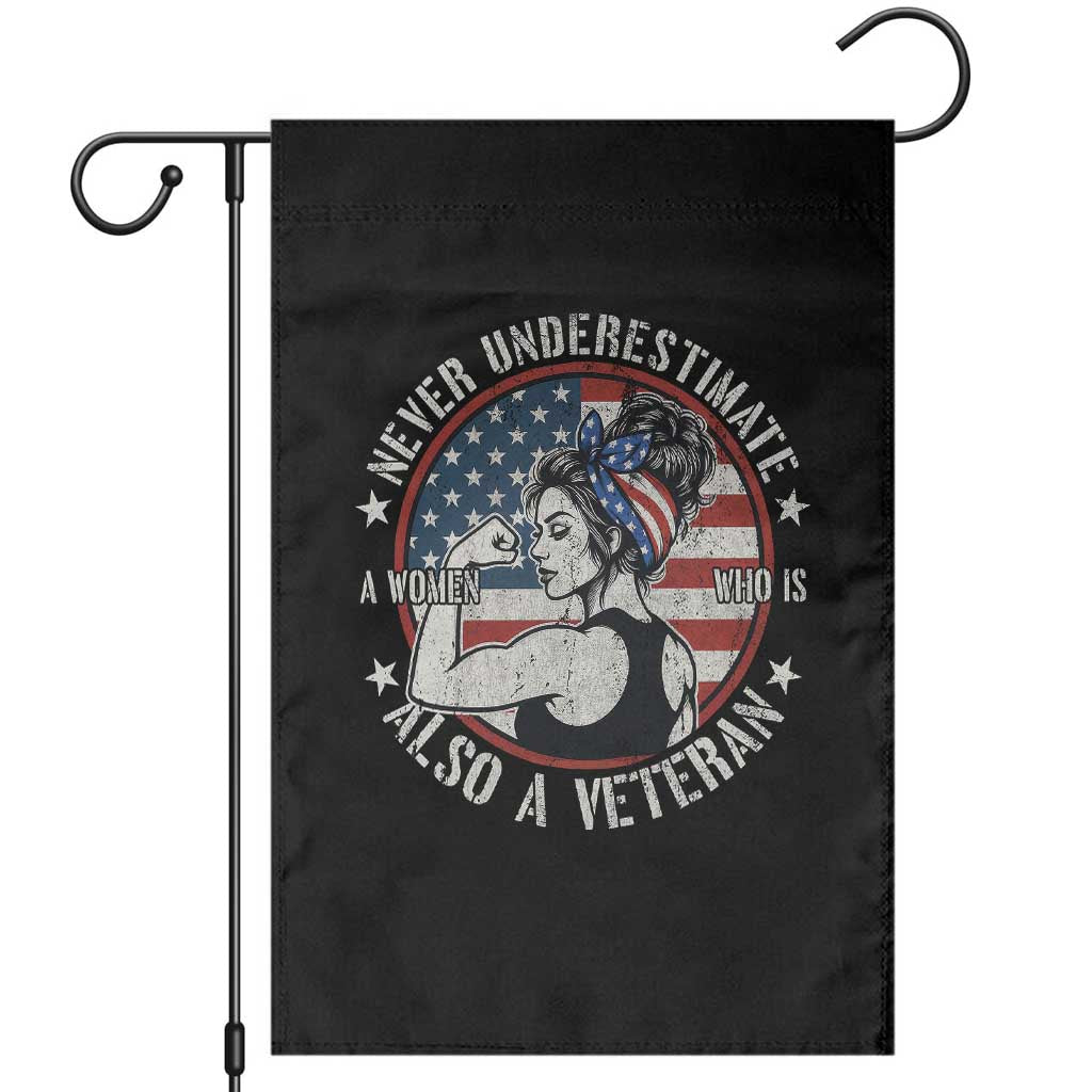 Never Underestimate A Women Who Is Also A Veteran Garden Flag Female Veteran TS11 Black Print Your Wear