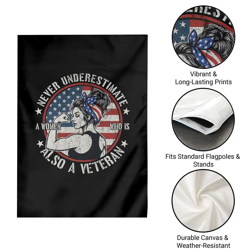 Never Underestimate A Women Who Is Also A Veteran Garden Flag Female Veteran TS11 Print Your Wear