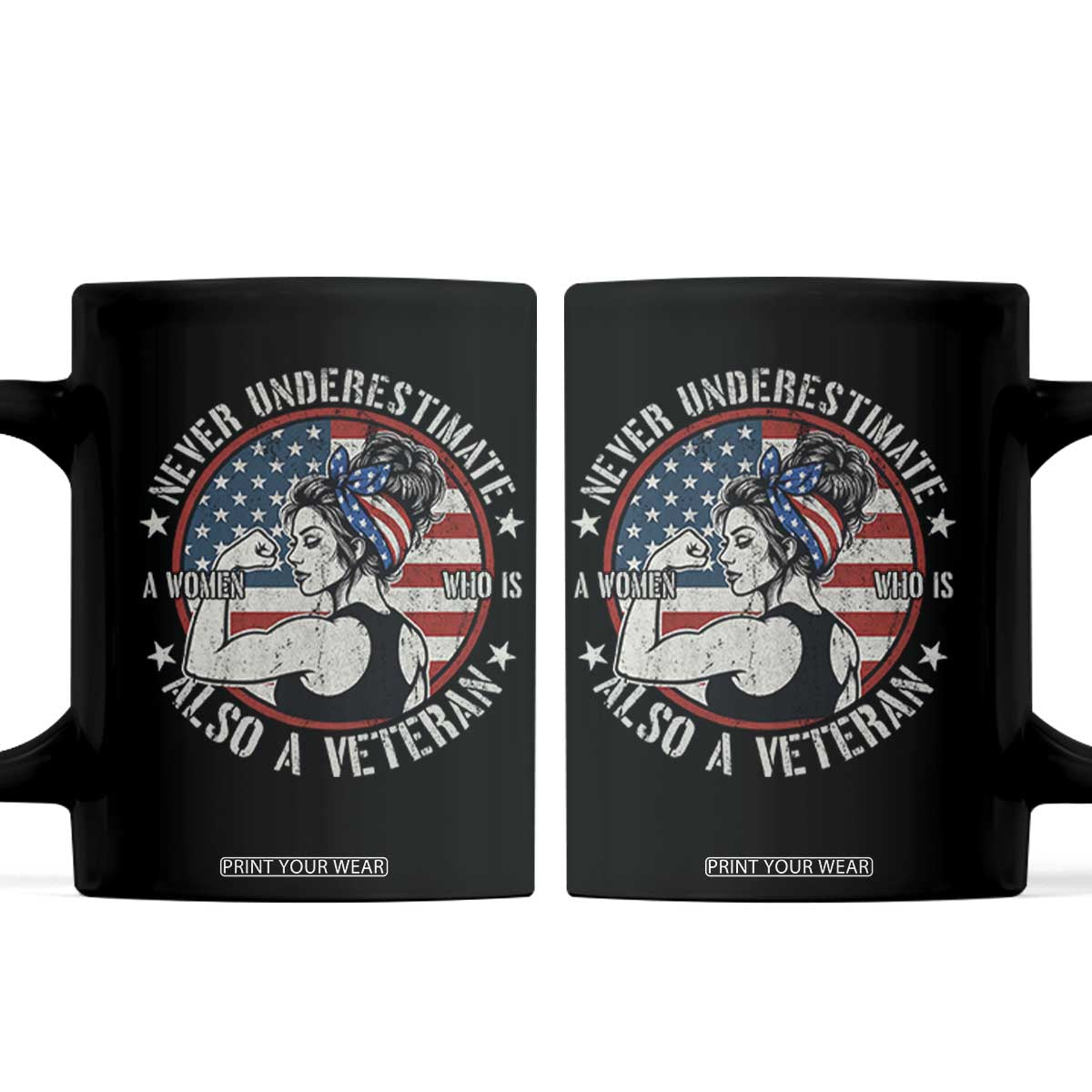 Never Underestimate A Women Who Is Also A Veteran Coffee Mug Female Veteran TS11 Black Print Your Wear