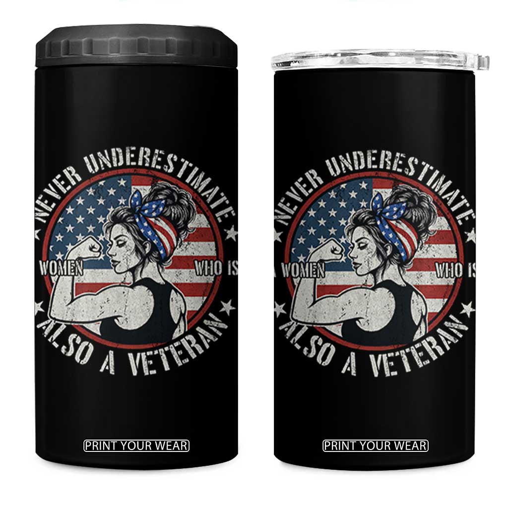 Never Underestimate A Women Who Is Also A Veteran 4 in 1 Can Cooler Tumbler Female Veteran TS11 One Size: 16 oz Black Print Your Wear