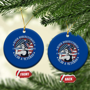 Never Underestimate A Women Who Is Also A Veteran Ceramic Ornament Female Veteran TS11 1pc Blue Print Your Wear