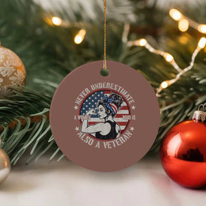 Never Underestimate A Women Who Is Also A Veteran Ceramic Ornament Female Veteran TS11 1pc Mocha Print Your Wear
