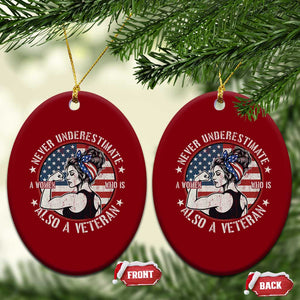 Never Underestimate A Women Who Is Also A Veteran Ceramic Ornament Female Veteran TS11 Print Your Wear