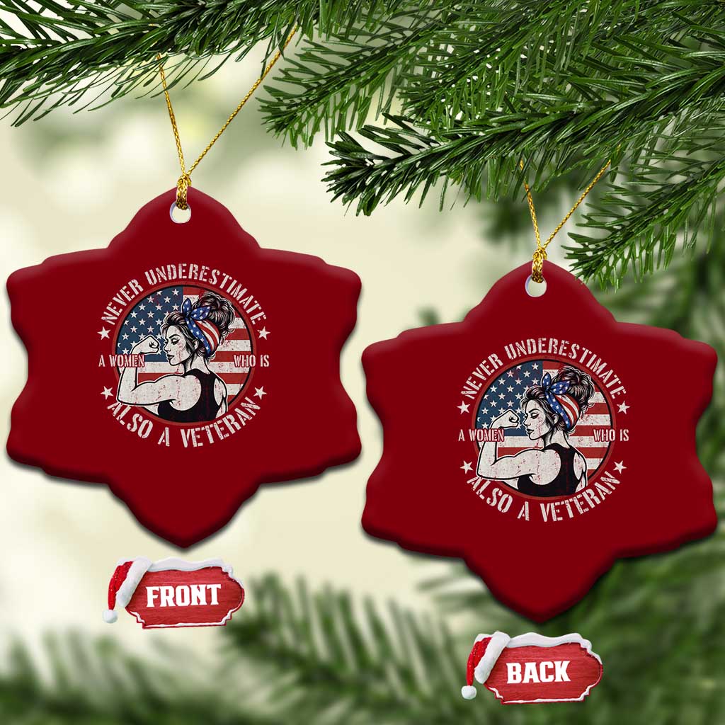 Never Underestimate A Women Who Is Also A Veteran Ceramic Ornament Female Veteran TS11 Print Your Wear