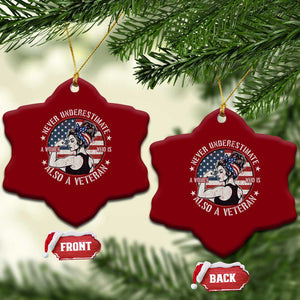 Never Underestimate A Women Who Is Also A Veteran Ceramic Ornament Female Veteran TS11 Print Your Wear