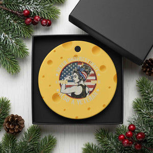 Never Underestimate A Women Who Is Also A Veteran Ceramic Ornament Female Veteran TS11 1pc Yellow Cheese Print Your Wear