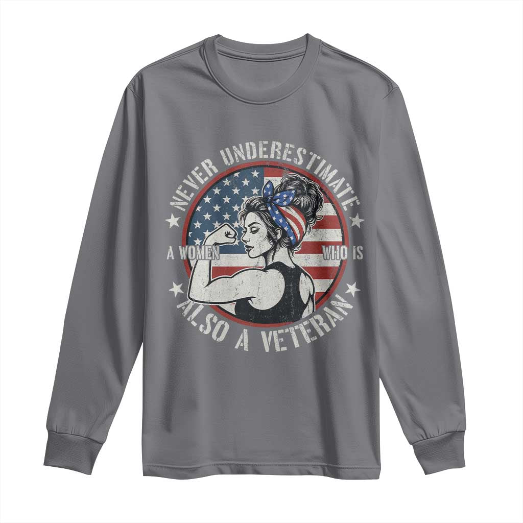 Never Underestimate A Women Who Is Also A Veteran Long Sleeve Shirt Female Veteran TS11 Charcoal Print Your Wear