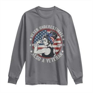 Never Underestimate A Women Who Is Also A Veteran Long Sleeve Shirt Female Veteran TS11 Charcoal Print Your Wear
