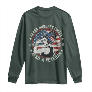 Never Underestimate A Women Who Is Also A Veteran Long Sleeve Shirt Female Veteran TS11 Dark Forest Green Print Your Wear