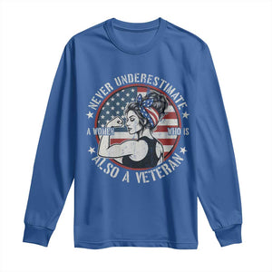 Never Underestimate A Women Who Is Also A Veteran Long Sleeve Shirt Female Veteran TS11 Royal Blue Print Your Wear