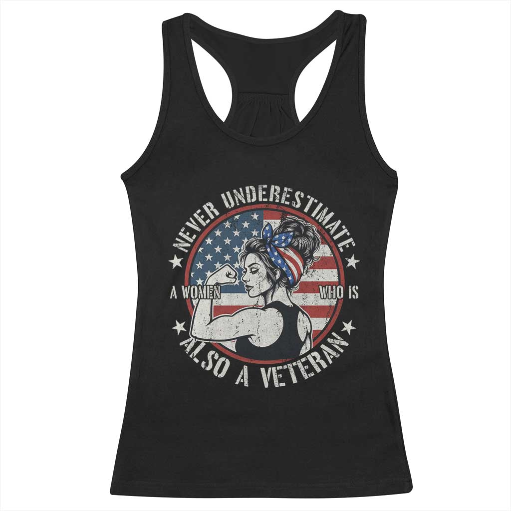 Never Underestimate A Women Who Is Also A Veteran Racerback Tank Top Female Veteran TS11 Black Print Your Wear